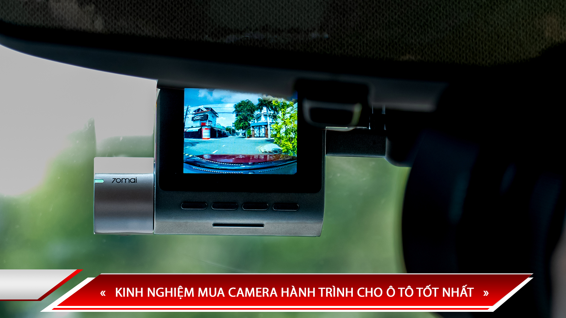 KINH NGHIỆM MUA CAMERA HÀNH TRÌNH CHO Ô TÔ TỐT NHẤT